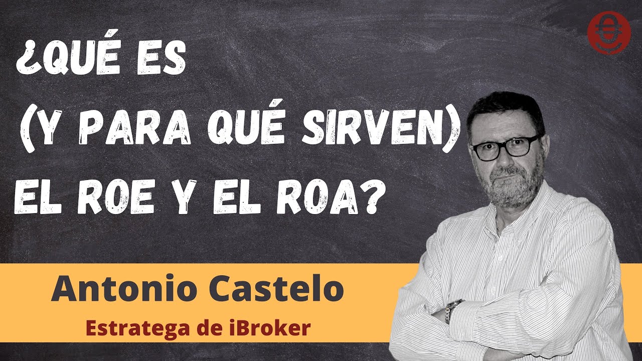 Educaci&oacute;n Financiera | &iquest;Qu&eacute; es (y para qu&eacute; sirven el ROE y el ROA?