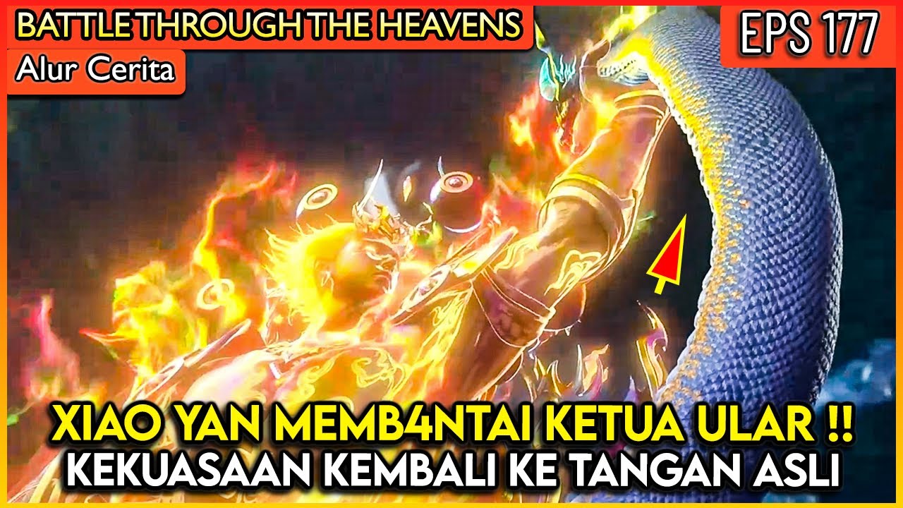XIAO YAN MEREBUT KEKUASAAN KLAN ULAR PYTON 9 NETHER !! - #BTTH BATTLE THROUGH THE HEAVENS EP 177
