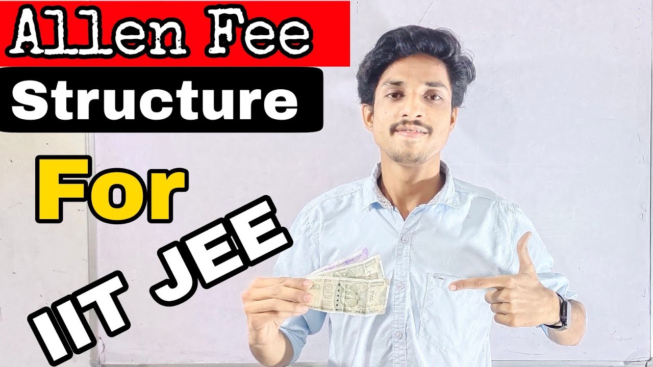 Allen Fee Structure for IIT JEE | Kota