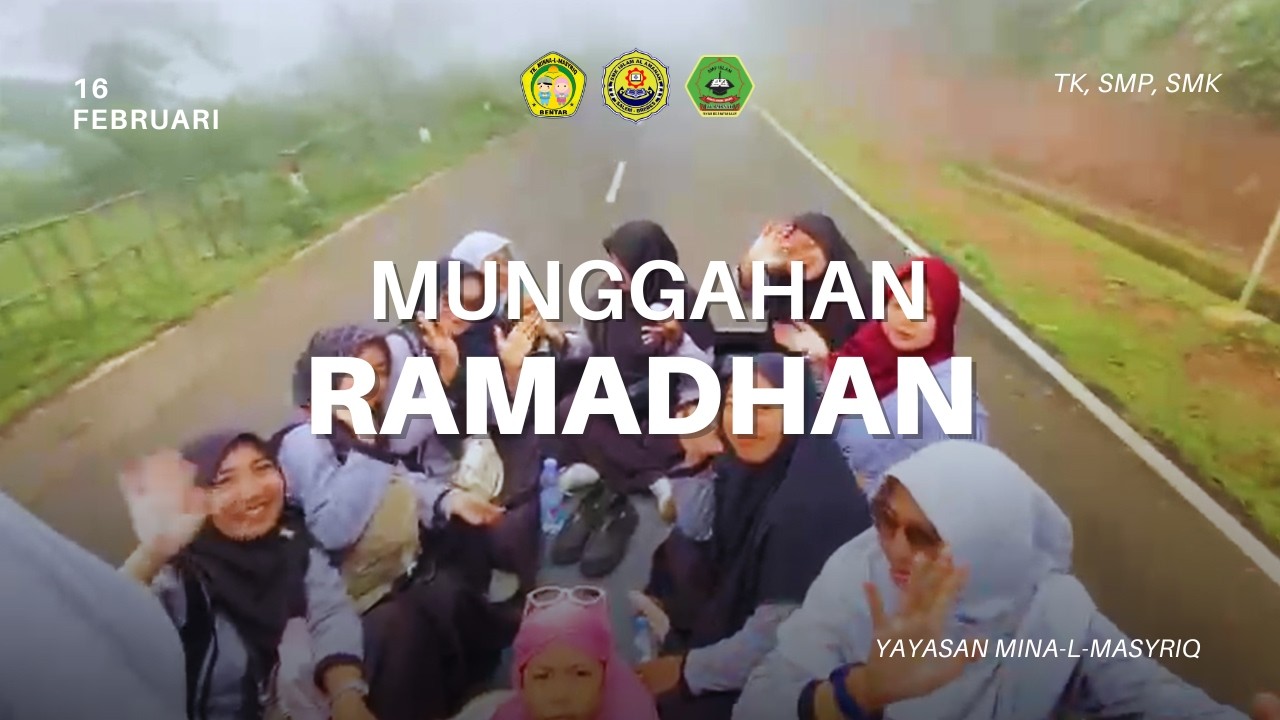 MUNGGAHAN 2026 TK, SMP, SMK // YAYASAN MINNA-L-MASYRIQ