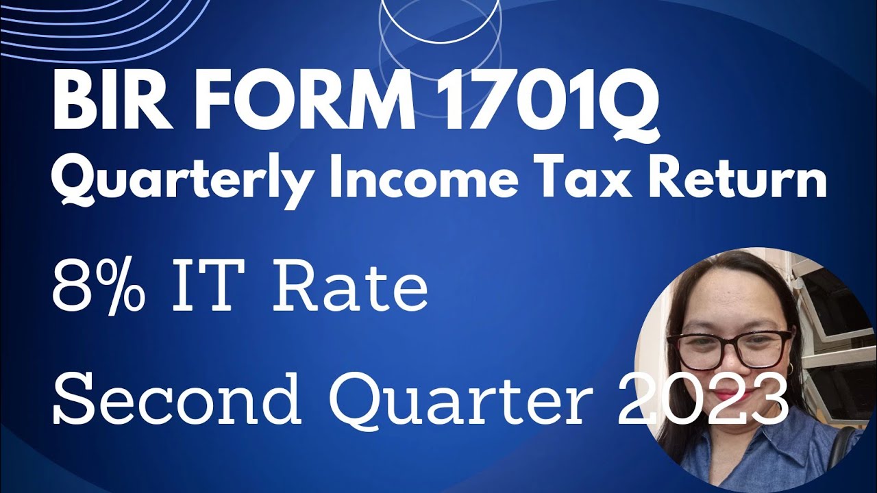 BIR FORM 1701Q QUARTERLY INCOME TAX - 8% IT Rate SECOND QUARTER 2023