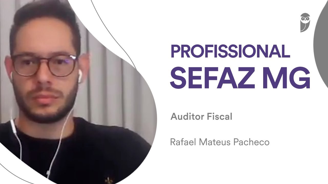 Conheça a carreira de Auditor Fiscal da SEFAZ MG com Rafael Mateus Pacheco
