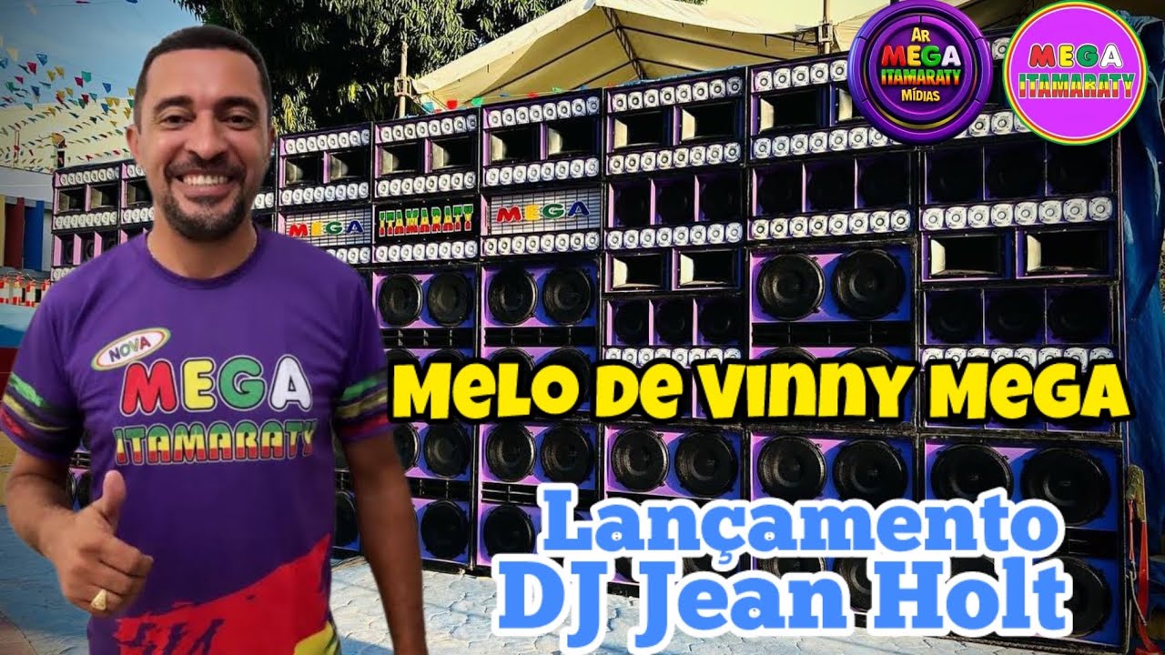 MELO DE VINNY MEGA - LANÇAMENTO DJ JEAN HOLT