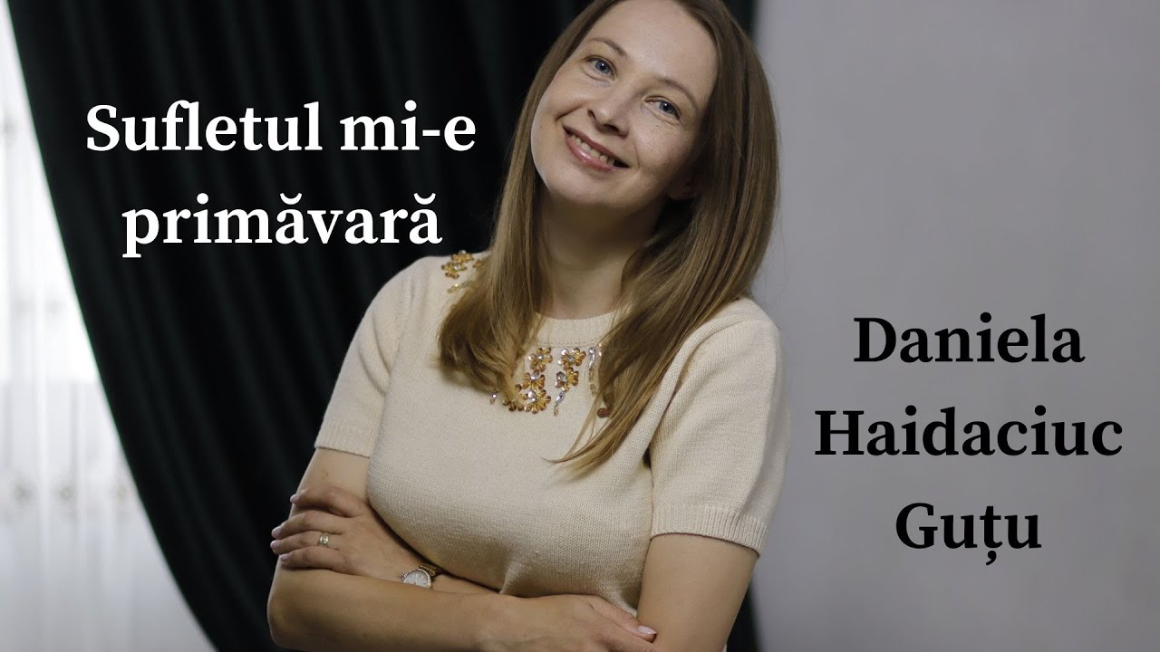 Daniela H. Guțu - SUFLETUL MI-E PRIMĂVARĂ