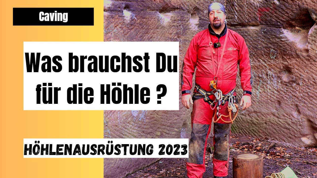 Start in die Höhlensaison 2023 - Welche Ausrüstung benötigt man für Höhlen ?