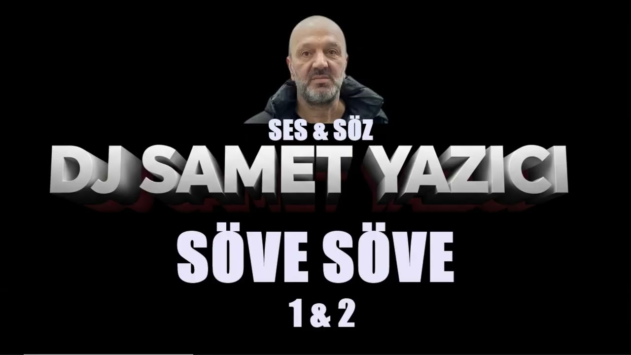 DJ SAMET YAZICI  -  SÖVE SÖVE