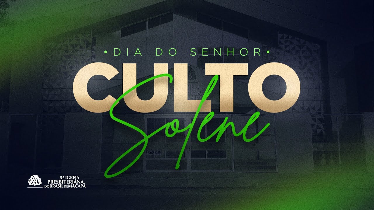 Culto Solene ao Senhor - 11/01/2026