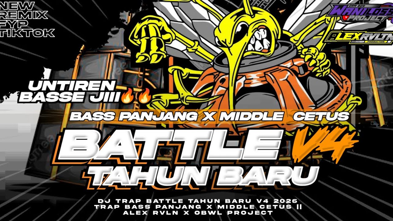 DJ BATTLE TAHUN BARU V4 BASS PANJANG MIDDLE CETUS || ALEX RVLTN X OBWL PROJECT
