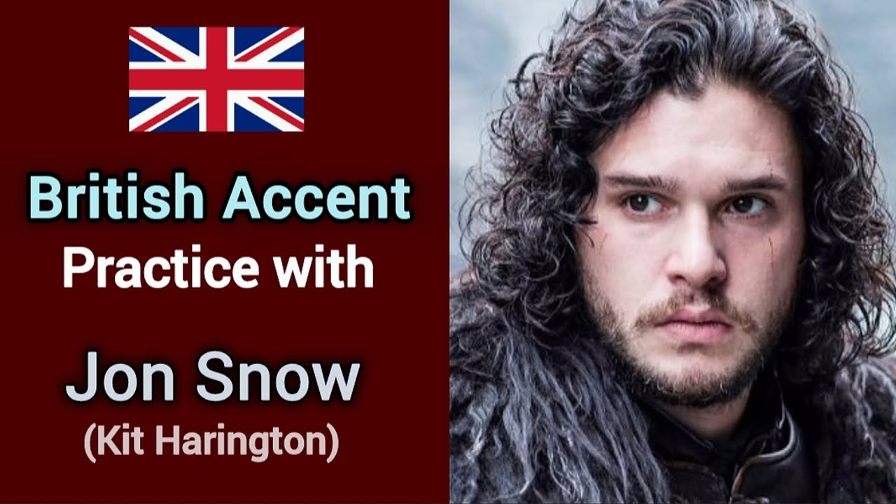 Jon Snow helps you train your British Accent |Kit Harington Game of thrones GOT |Shadowing
