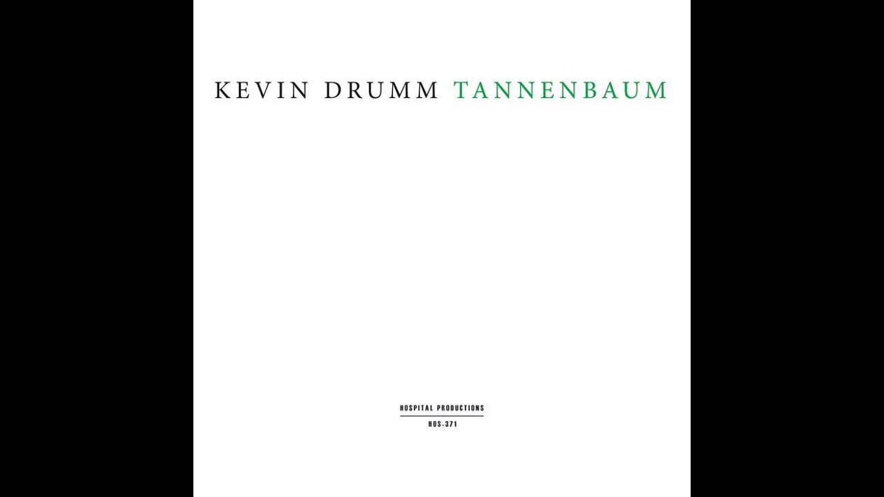 Kevin Drumm ‎-- Tannenbaum
