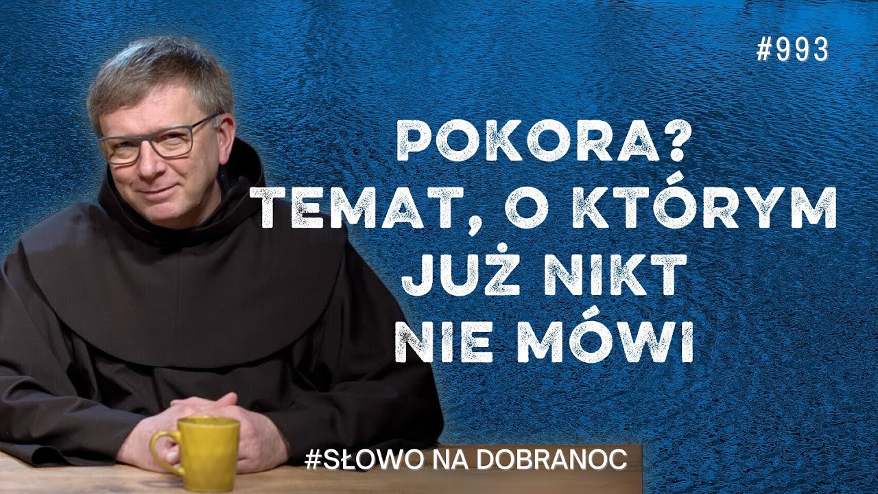 Pokora? Temat o którym już dzisiaj nikt nie mówi. Franciszek K. Chodkowski. Słowo na Dobranoc |993|