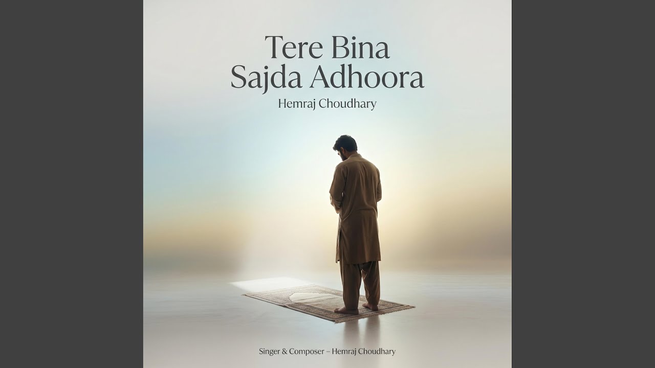 TERE BINA SAJDA ADHOORA