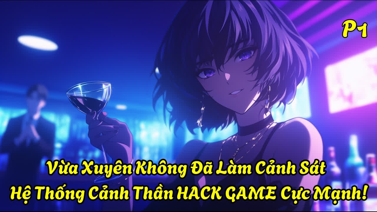 Vừa Xuyên Không Đã Làm Cảnh Sát Hệ Thống Cảnh Thần HACK GAME Cực Mạnh!| Mộng Bạch Review