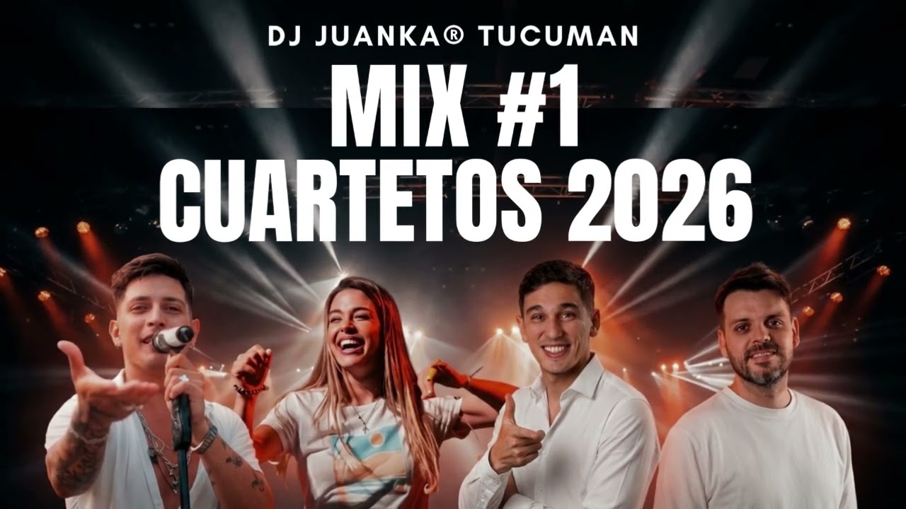 MIX #1 CUARTETOS 2026 (Dj Juanka® Tucumán) Q' Lokura, Eugenia Quevedo, Los Herrera y Más!