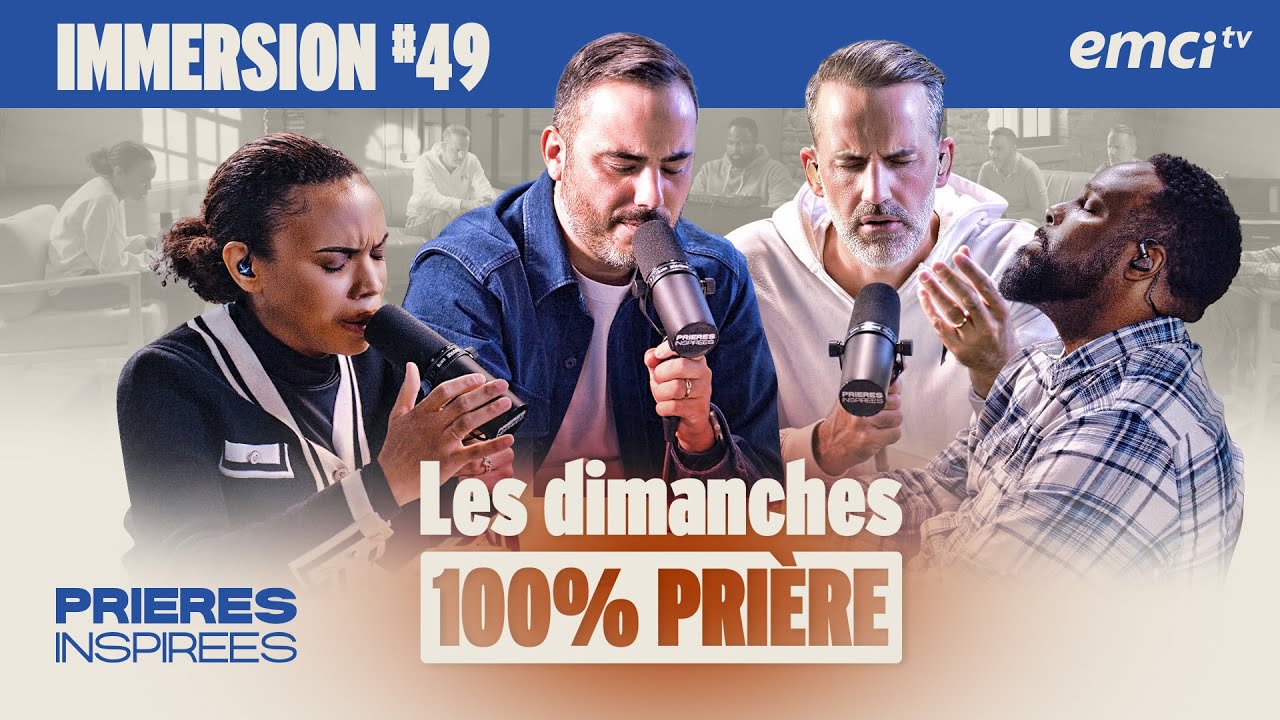 100% PRIÈRE - dimanche 2 novembre - Prières inspirées - Stéphane Kadi