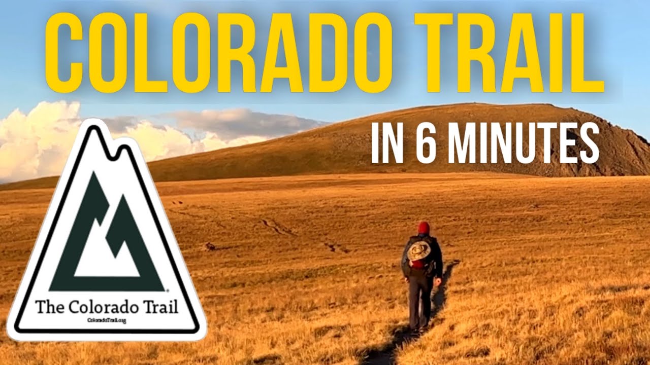 Experience The Colorado Trail In 6 minutes!