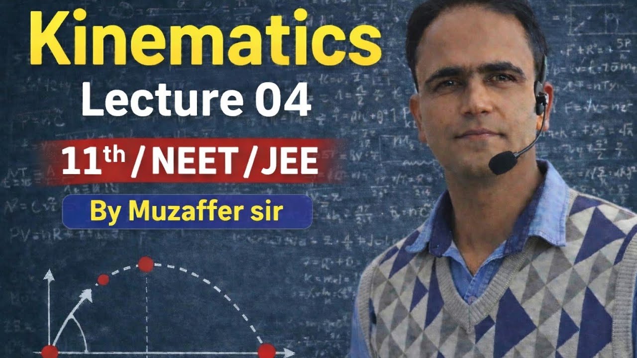 Kinematics lecture 04