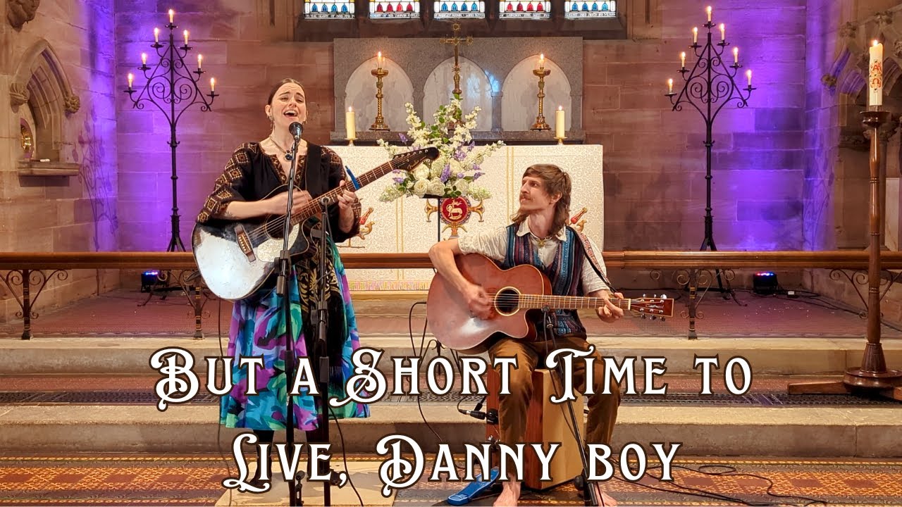 'But a Short Time to Live, Danny Boy' Nastee Chapel