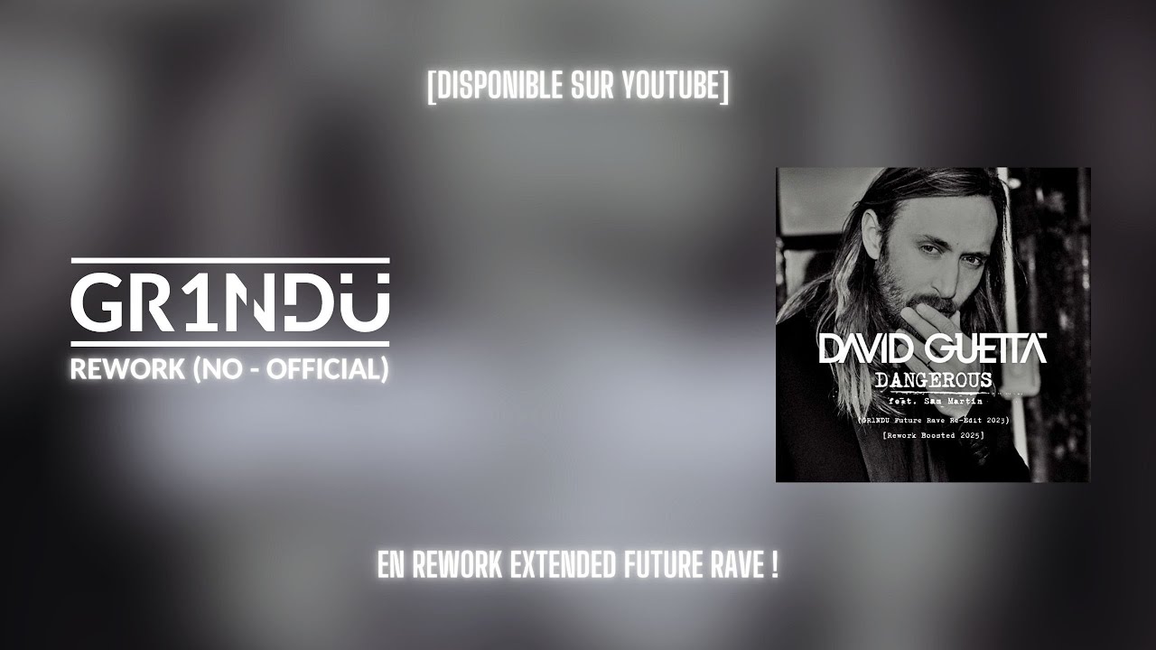 David Guetta feat. Sam Martin - Dangerous (GR1NDU Future Rave Rework 2025) [Remastered Boosted]