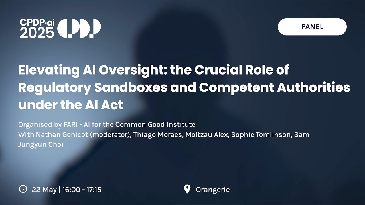 CPDP.ai 2025 - Elevating AI Oversight  the Crucial Role of Regulatory Sandboxes...