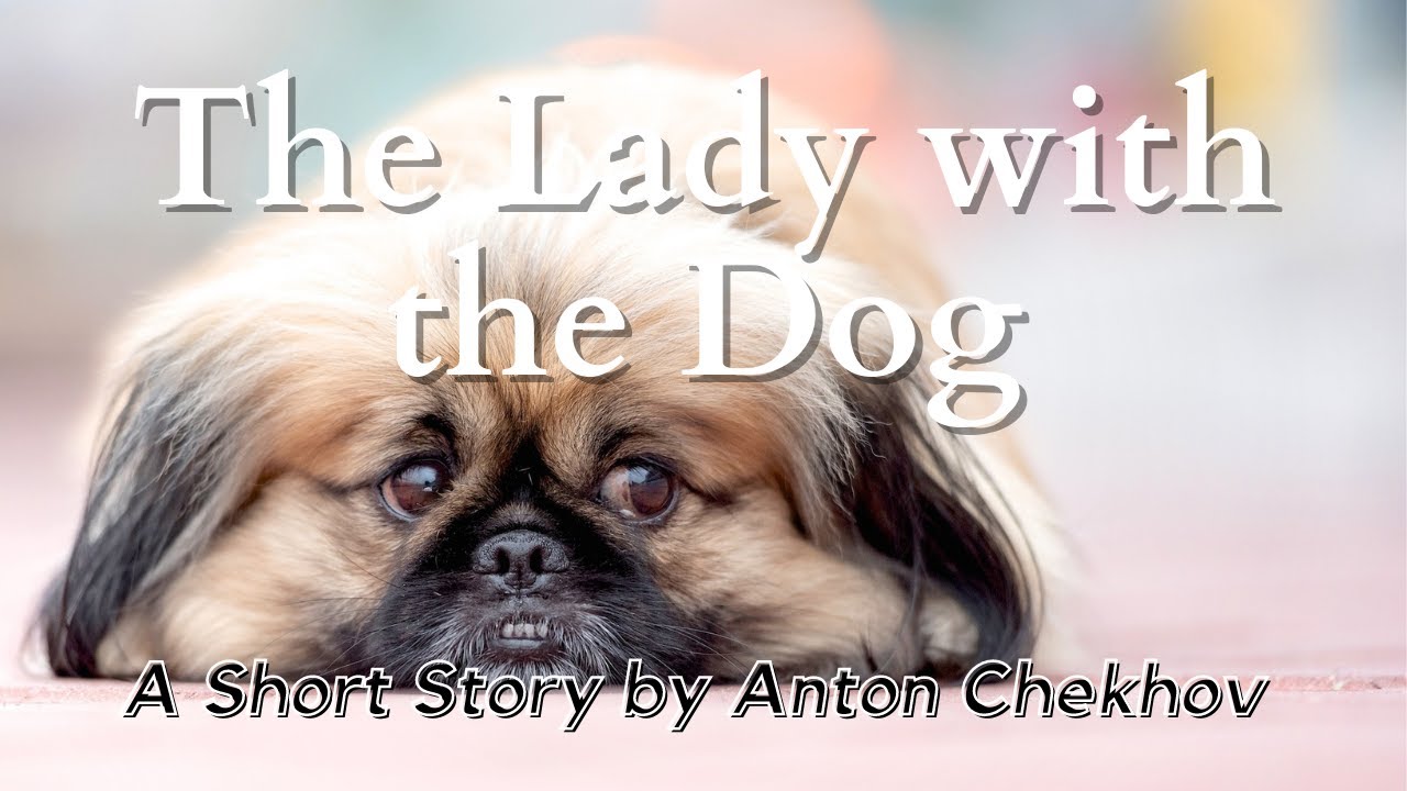 The Lady with the Dog by Anton Chekhov: English Audiobook with Text on Screen, Classic Literature