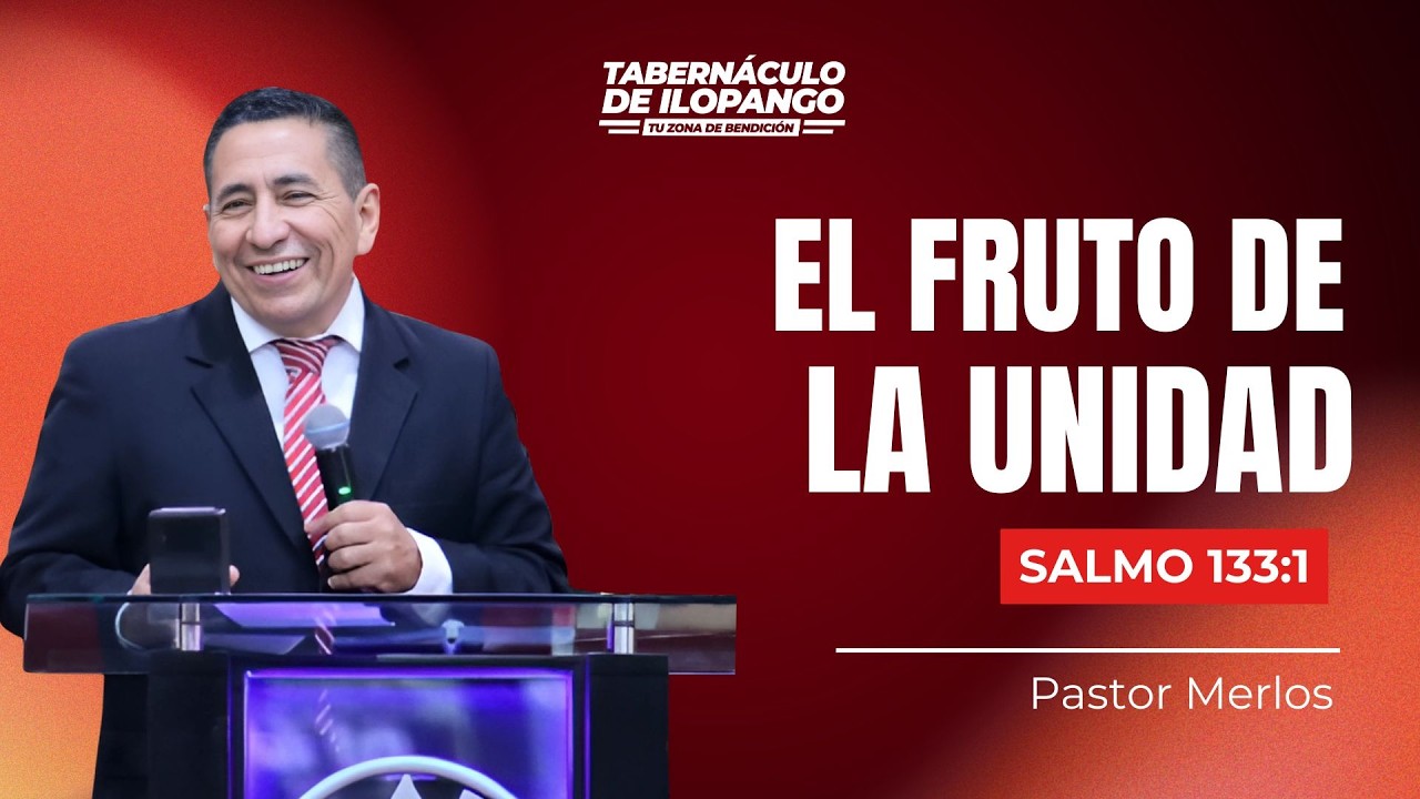 El Fruto de la Unidad - Ptr. Elmer Merlos | D9 15.03.2026