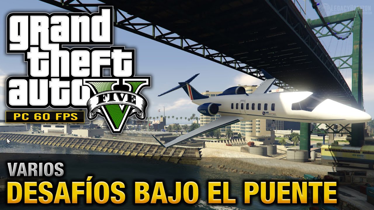 GTA 5 PC - Desafíos / Vuelos Bajo el Puente