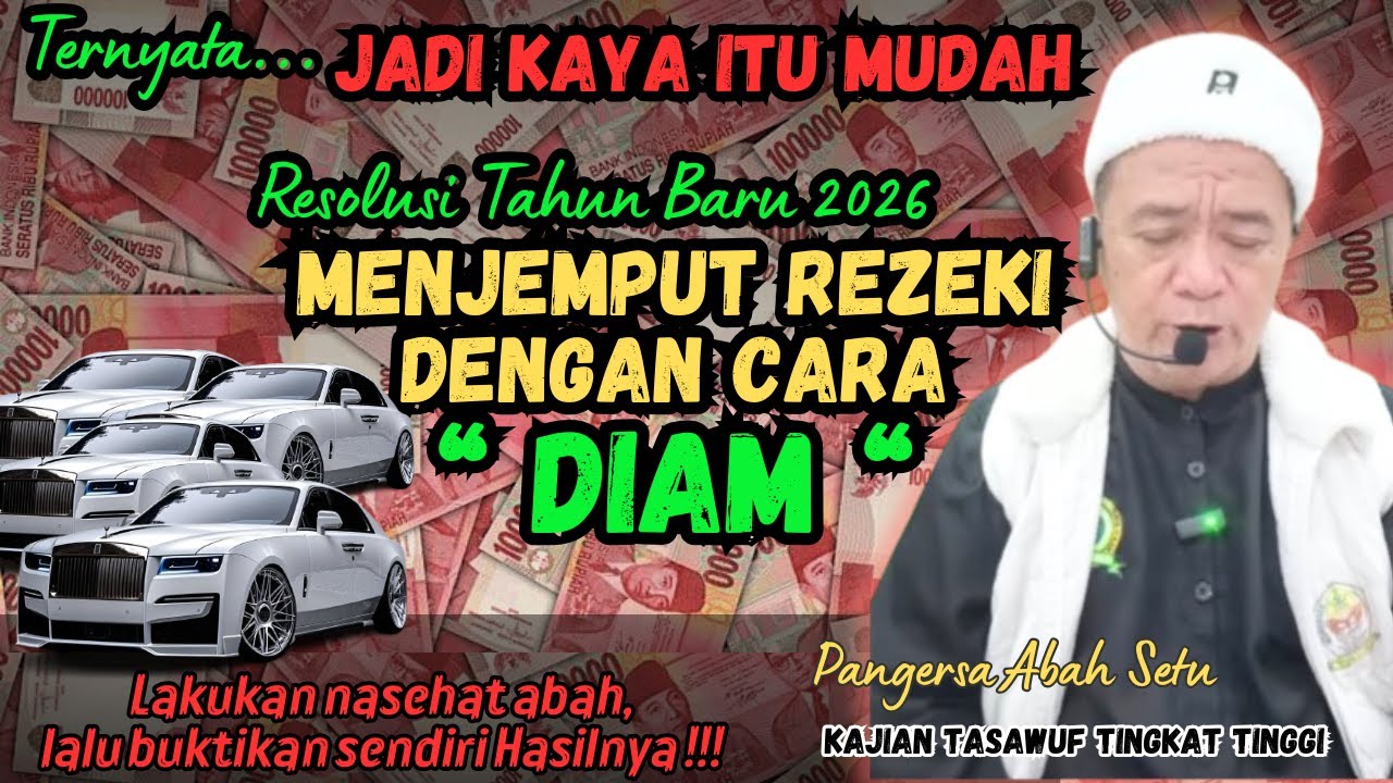 💥BERKAH DI AWAL TAHUN 2026‼️ABAH BEBERKAN CARA MENJEMPUT REZEKI DENGAN CARA DIAM #abahsetu