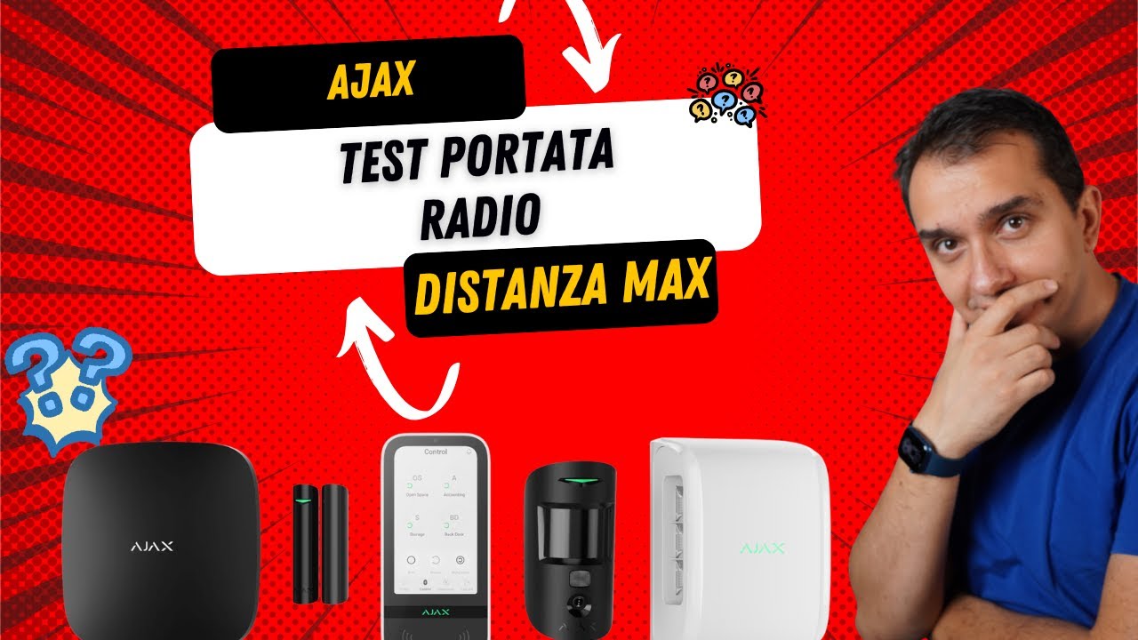 Allarme Ajax - Testiamo insieme la portata radio e la distanza massima dei dispositivi
