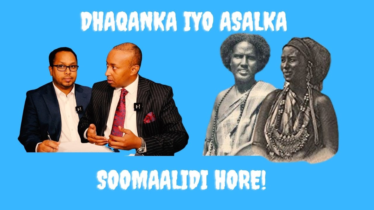 ASALKA SOOMAALIDA IYO AQOONTA DHAQANKA- MAXAMED SULDAAN SACIID