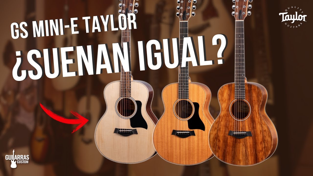 ¿SUENAN IGUAL? - Comparacion de Guitarras Taylor GS MINI Rosewood, Mahogany y Koa - Guitarras Custom