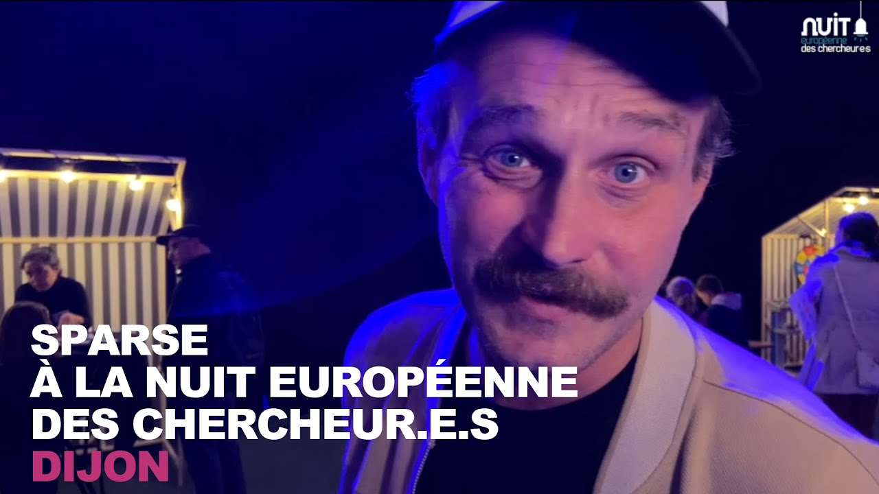 Sparse visite la Nuit européenne des chercheur.e.s à Dijon