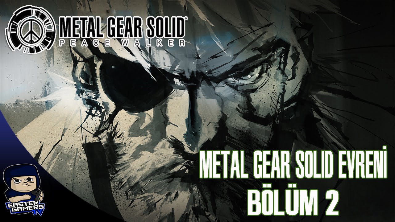 METAL GEAR SOLID EVRENİ / HİKAYESİ - B&Ouml;L&Uuml;M 2 : Metal Gear Solid  Peace Walker