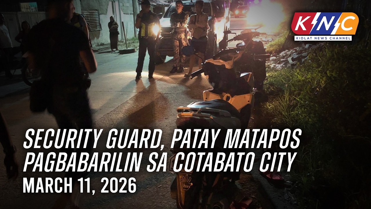 Security guard, patay matapos pagbabarilin sa Cotabato City | Kidlat News Channel (Mar 11, 2026 6PM)
