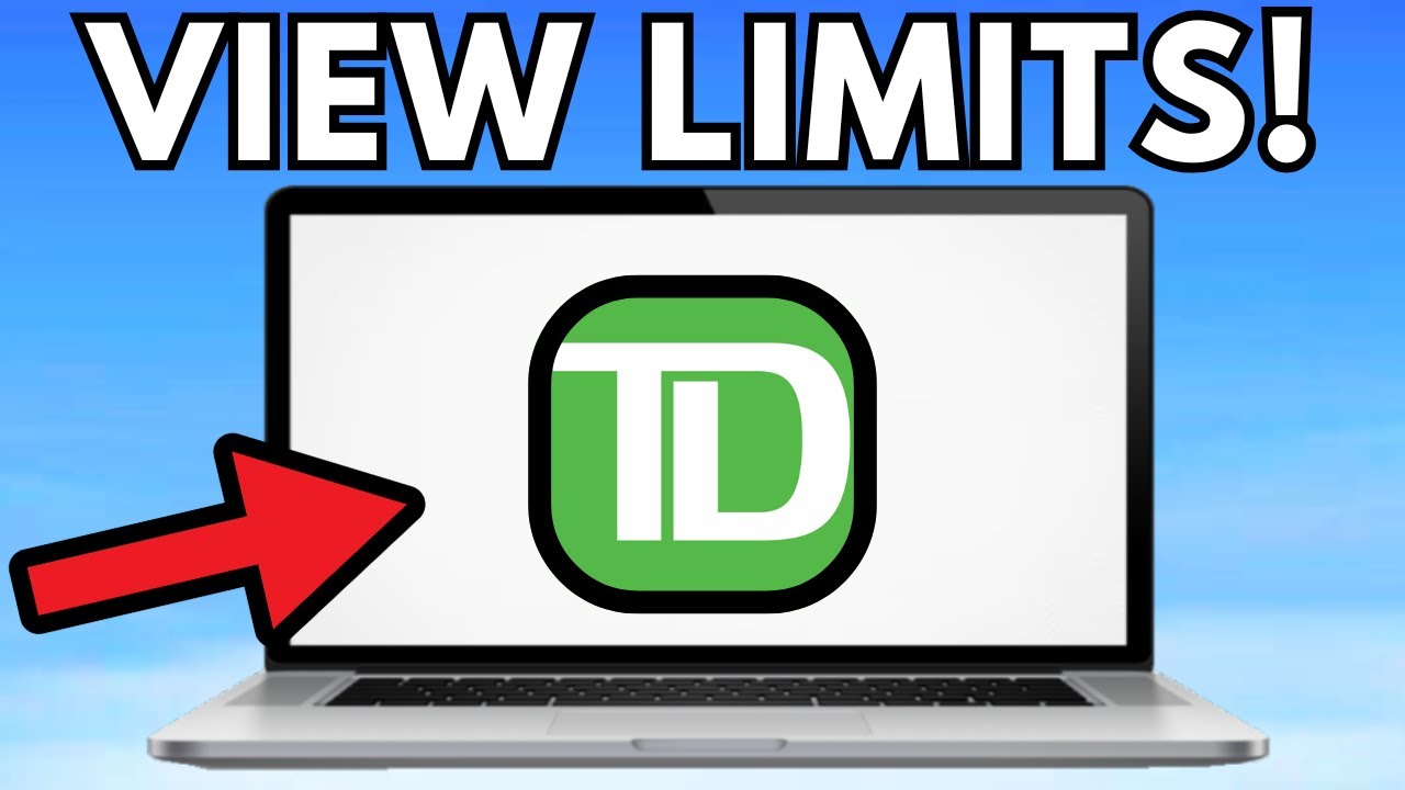 How To View Your Transaction Limits On Td Bank App (2025)