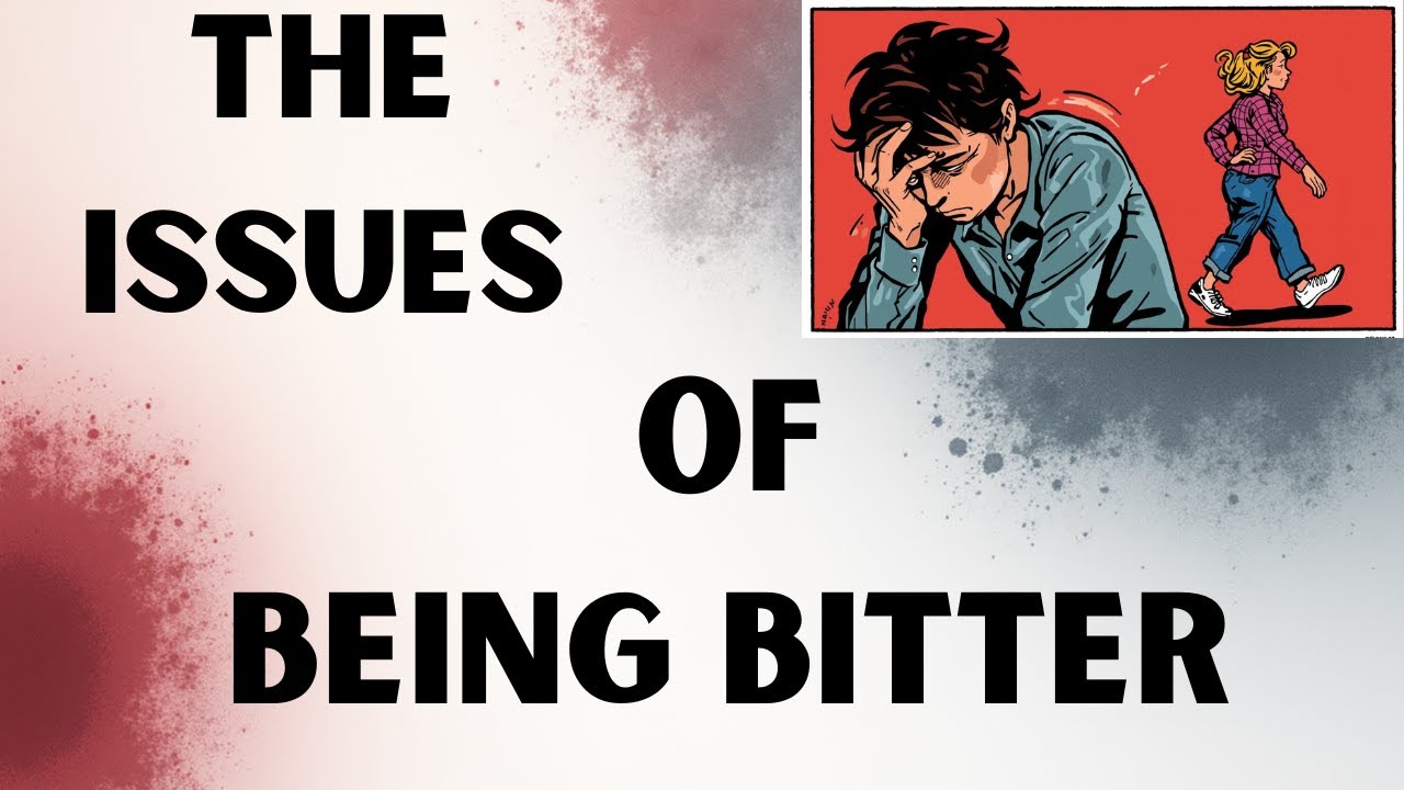The Issues of Being Bitter