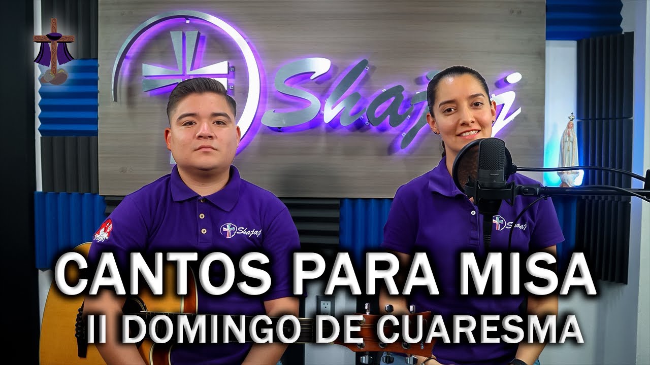Esquema De Cantos Para II Domingo De Cuaresma Ciclo A | Shajaj