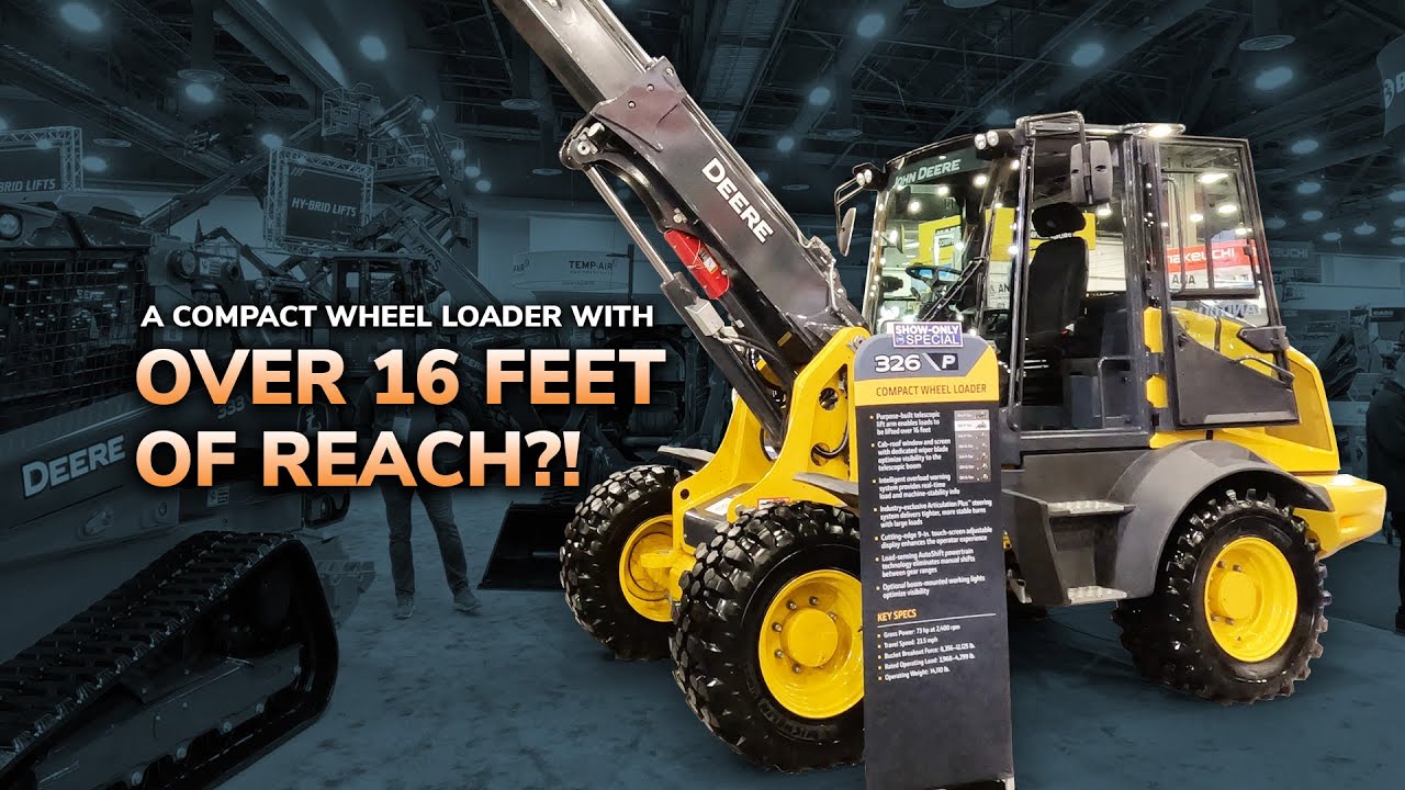 A Closer Look: Deere&rsquo;s 326 P-Tier Telescopic Compact Wheel Loader