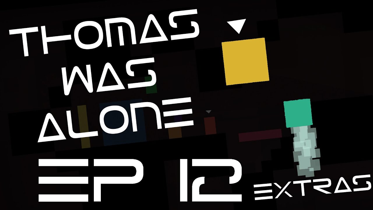 Thomas Was Alone Ep 12: Ending + Extras