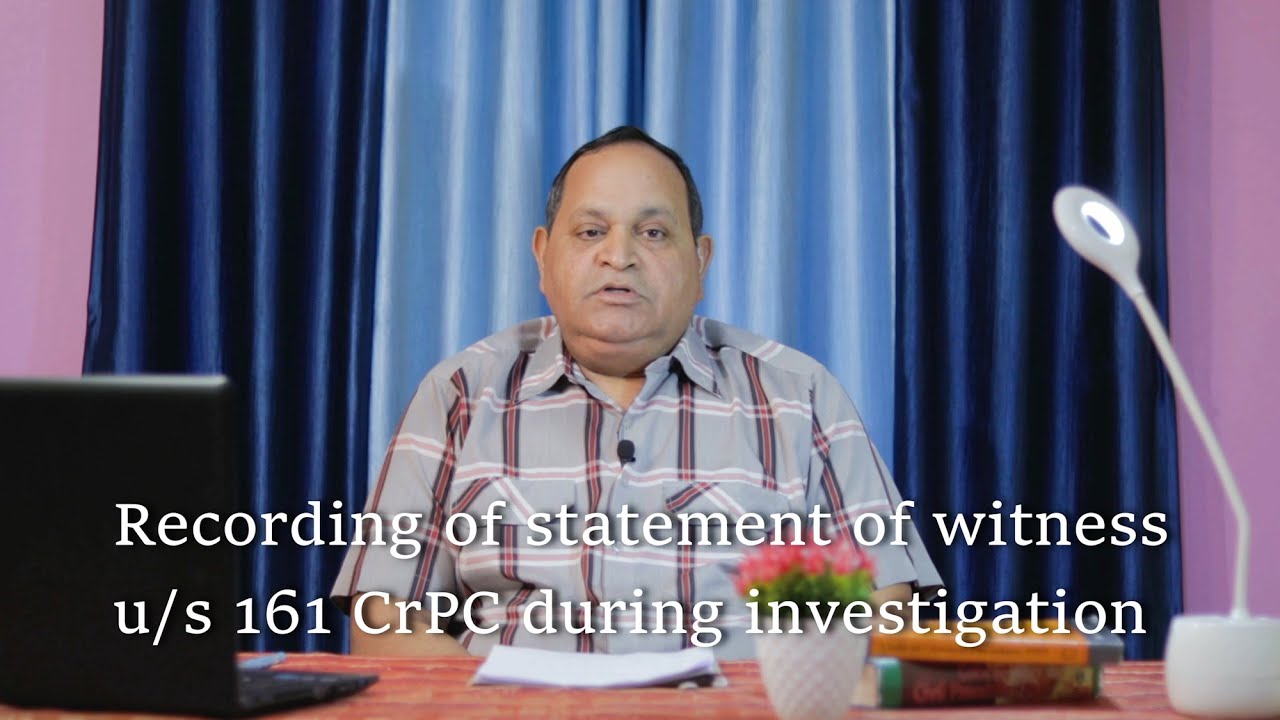 Recording of statement u/s 161 CrPC during investigation | Chittaranjan Kanungo