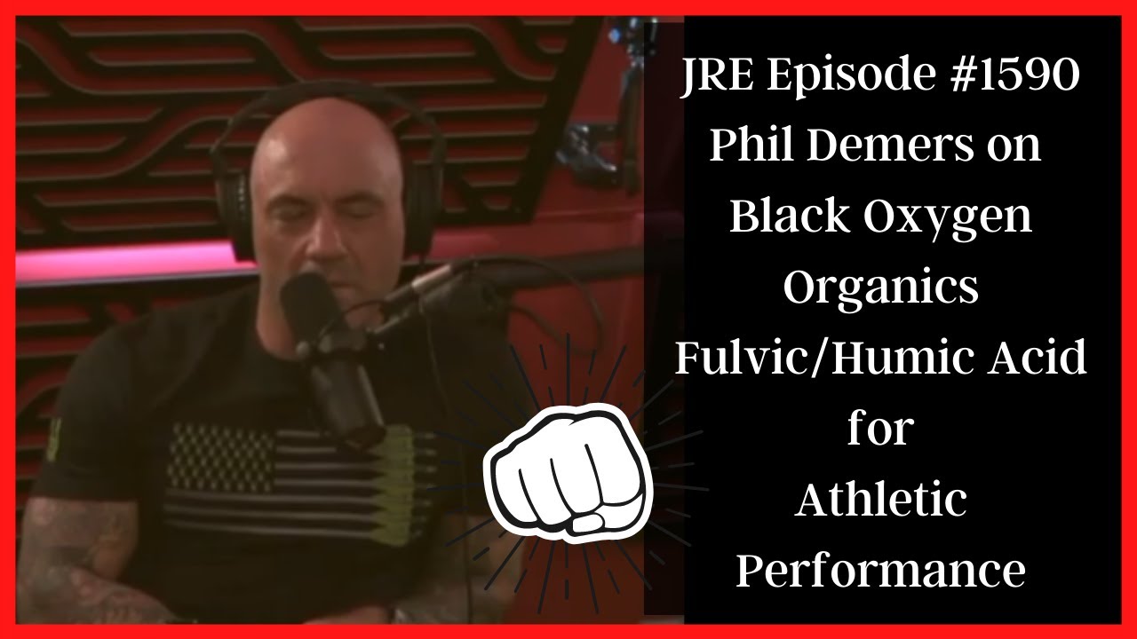 Black Oxygen Organics | JRE Joe Rogan Experience #1590 Phil Demers