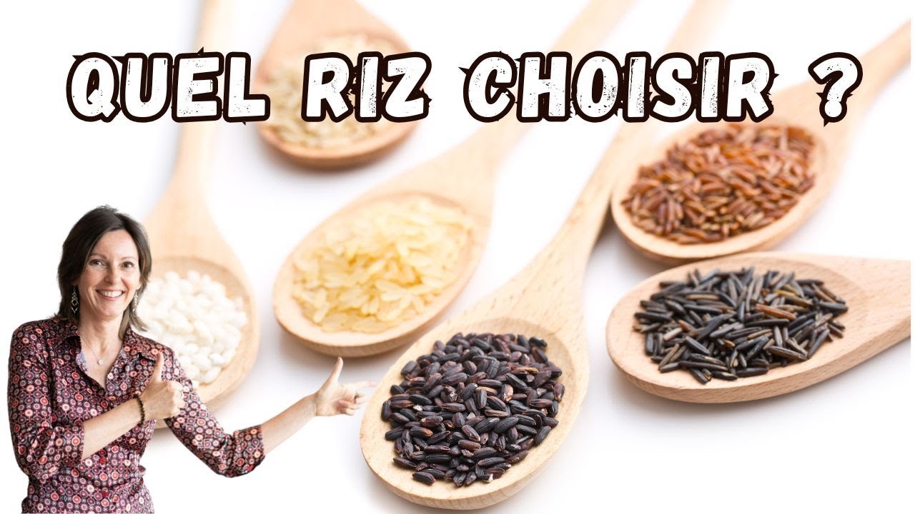 Quel riz choisir et comment le cuisiner ?