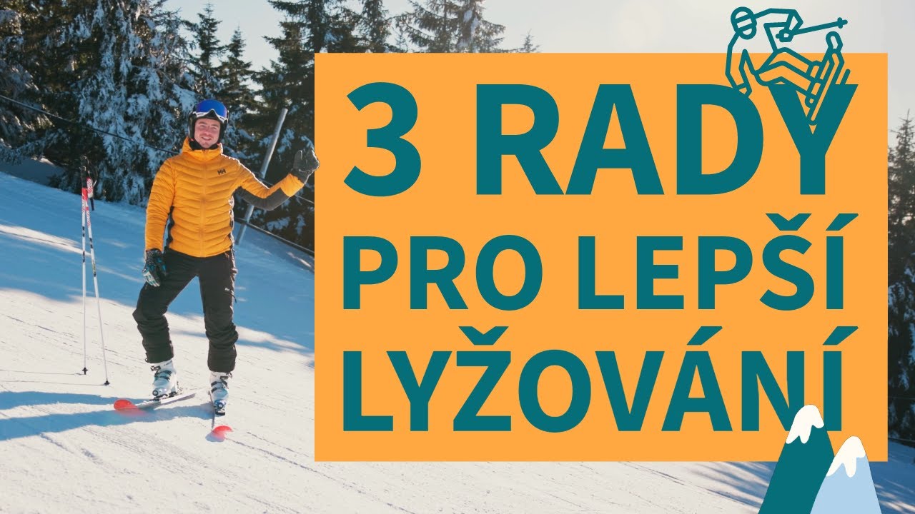 3 KROKY, KTERÉ VAŠE LYŽOVÁNÍ POSUNOU NA VYŠŠÍ ÚROVEŇ