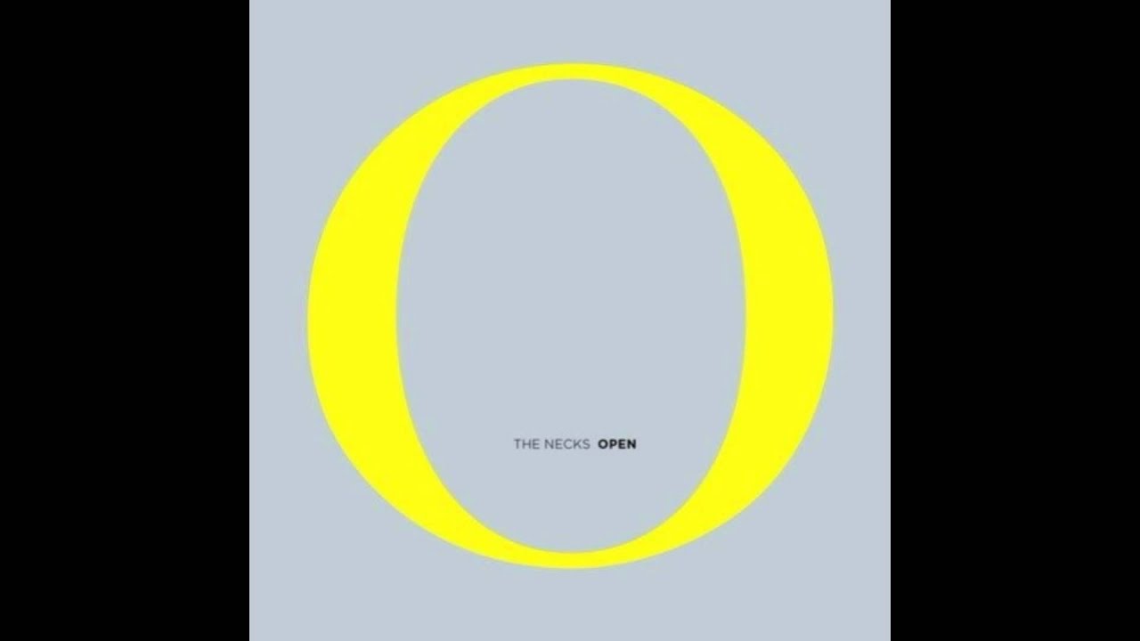 The Necks - Open