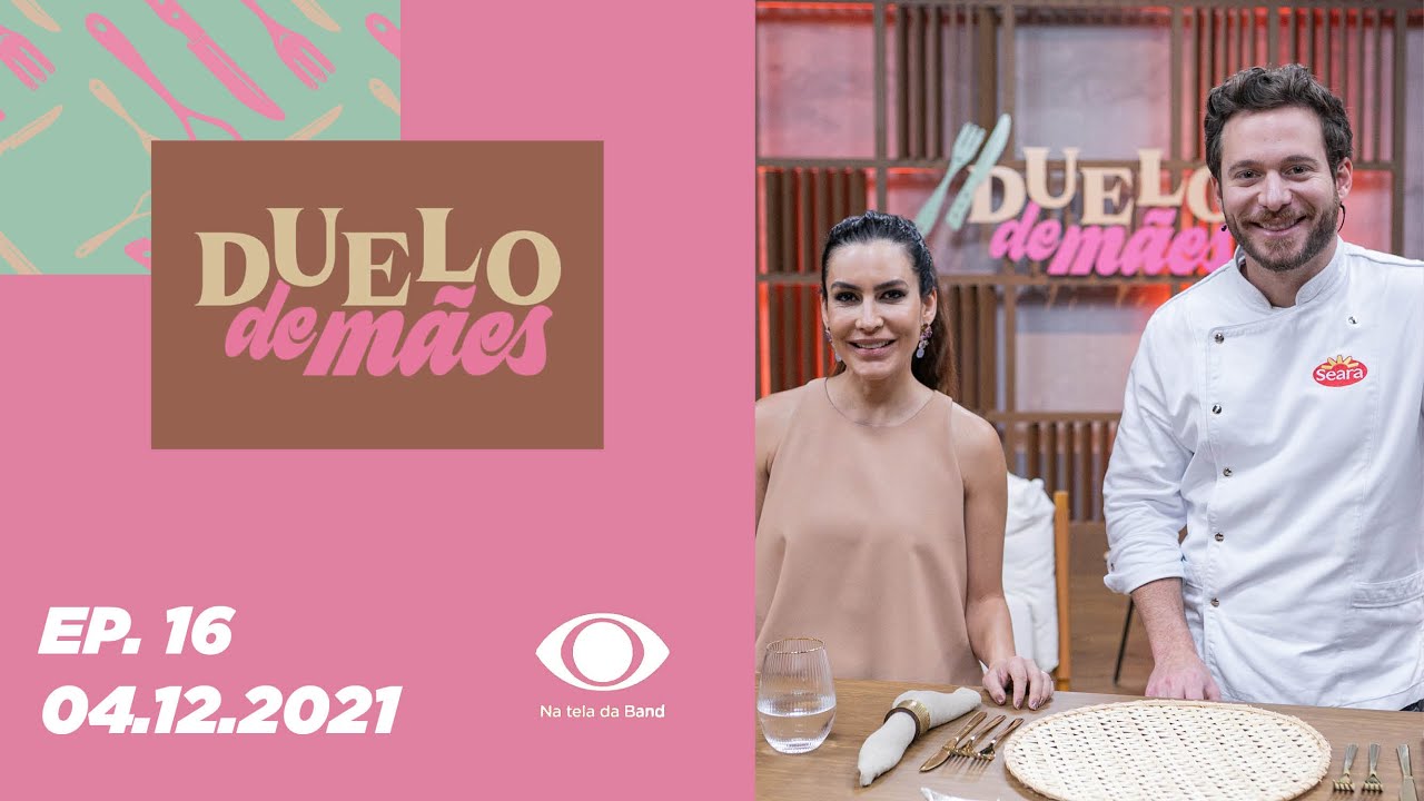 #DuelodeMães | Episódio 16 -  4/12/2021