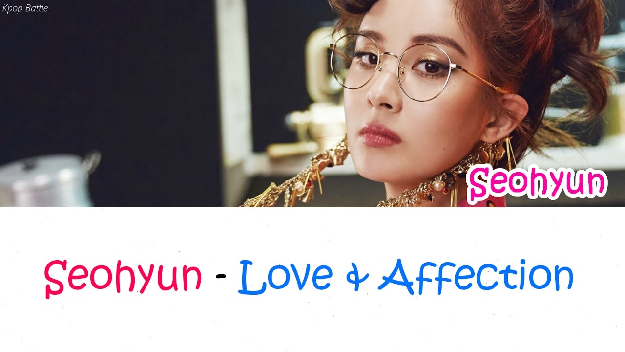 SEOHYUN (서현) - Love & Affection lyrics [Han|Rom|Eng]