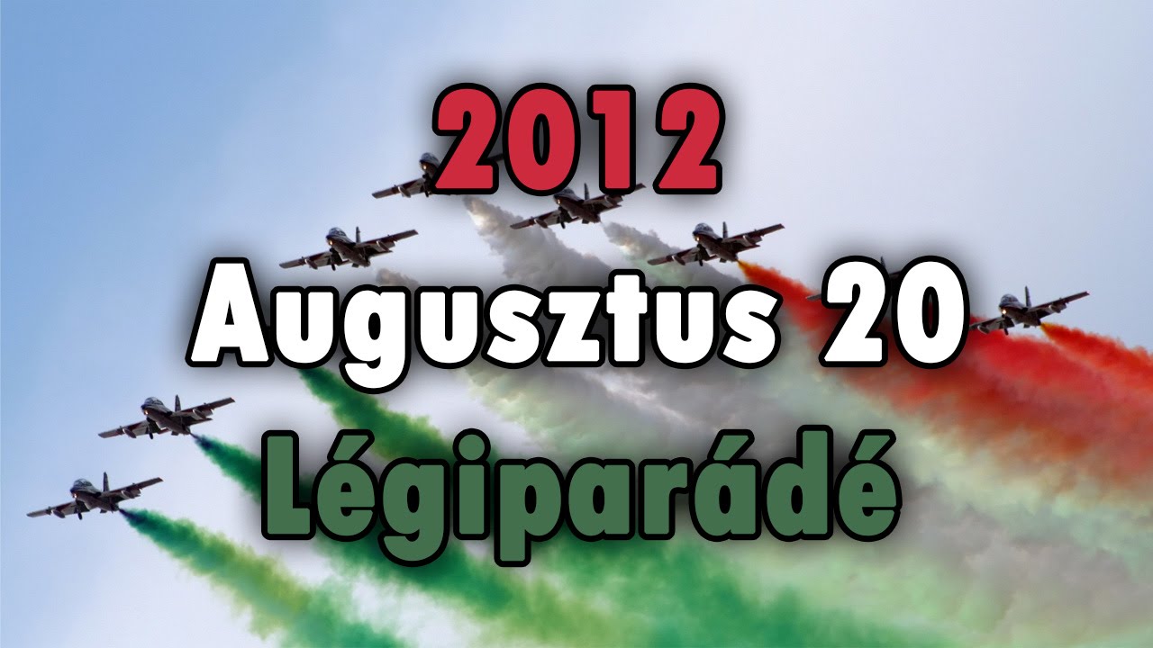 2012 Augusztus 20: Légi-vízi parádé a Duna fölött