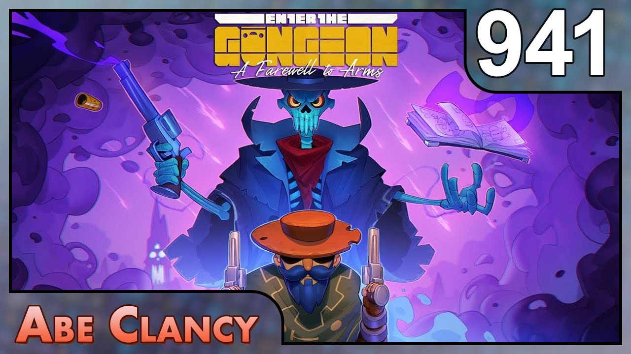Abe Clancy Plays: Enter the Gungeon - #941 - Flame On
