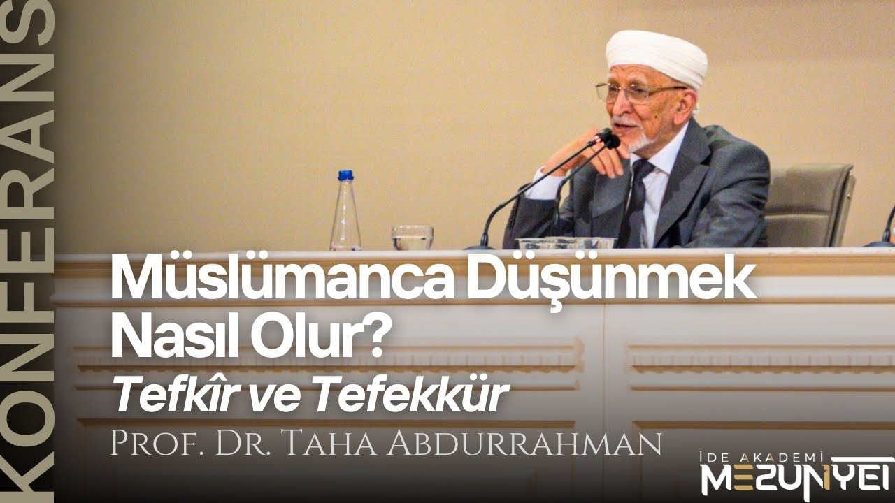 İDE | Konferans | Müslümanca Düşünmek Nasıl Olur ?  