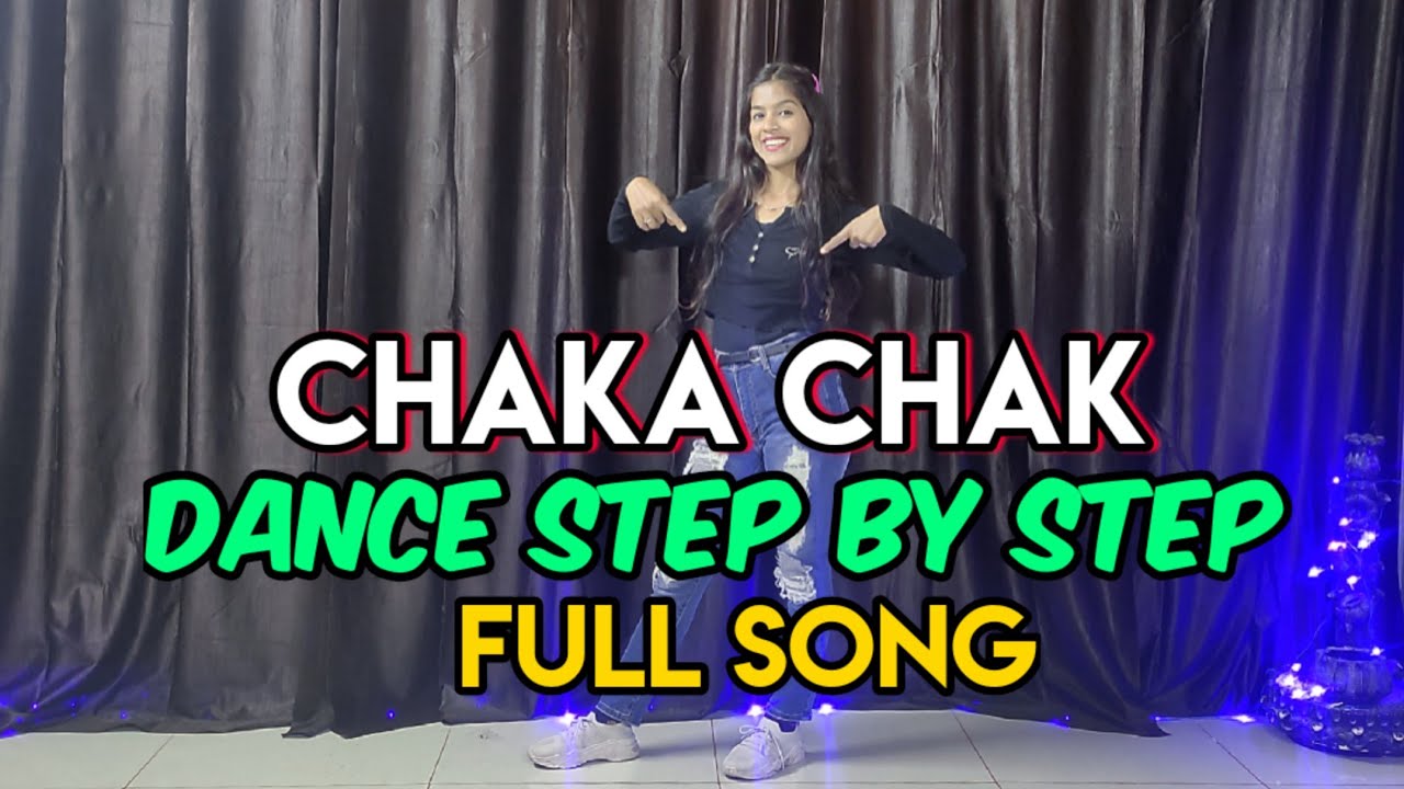 Chaka Chak - Step By Step - Dance Tutorial - Haye Chaka Chak Hai Tu